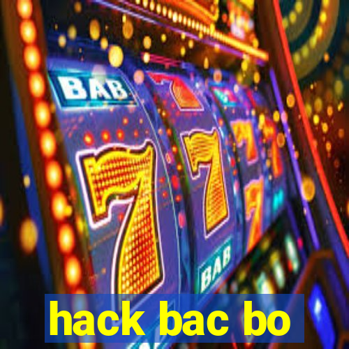 hack bac bo